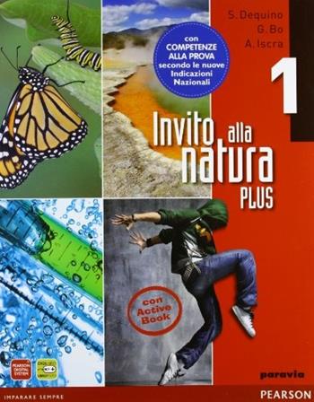 Invito alla natura plus. Con Laboratorio-CompetenzeLIM. Con CD-ROM. Con espansione online. Con libro. Vol. 1 - Bo, Dequino, Iscra - Libro Paravia 2012 | Libraccio.it