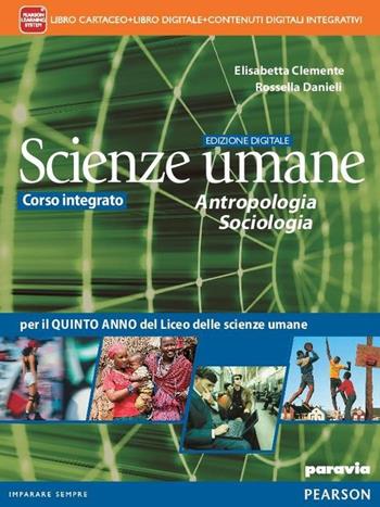 Scienze umane. Antropologia, sociologia. Ediz. interattiva. Con e-book. Con espansione online - Clemente, Danieli - Libro Paravia 2012 | Libraccio.it