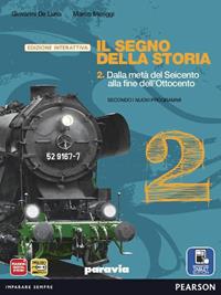 Segno della storia. Ediz. interattiva. Per le Scuole superiori. Vol. 2 - De Luna, Meriggi - Libro Paravia 2012 | Libraccio.it