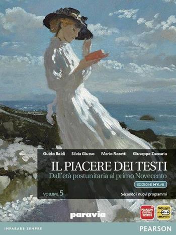 Piacere dei testi. Ediz. mylab. Per le Scuole superiori. Vol. 5 - Baldi, Giusso, Razetti - Libro Paravia 2015 | Libraccio.it