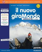 Nuovo giramondo. Ediz. blu. Con e-book. Con espansione online. Vol. 1