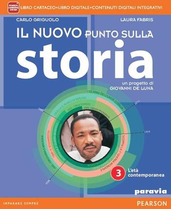 Il nuovo punto sulla storia. Per la Scuola media. Vol. 3 - Carlo Griguolo, Laura Fabris - Libro Paravia 2014 | Libraccio.it