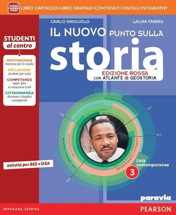 Nuovo punto sulla storia. Ediz. rossa. Con e-book. Con espansione online. Vol. 3 - Carlo Griguolo, Laura Fabris - Libro Paravia 2015 | Libraccio.it