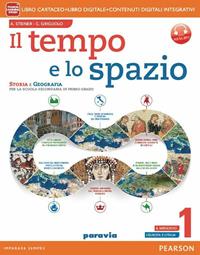 Il tempo e lo spazio. Per la Scuola media. Vol. 1 - Alberto Steiner, Carlo Griguolo - Libro Paravia 2014 | Libraccio.it