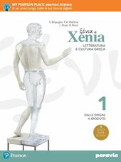 Xenia. Letteratura e cultura greca. Con e-book. Con espansione online. Vol. 1
