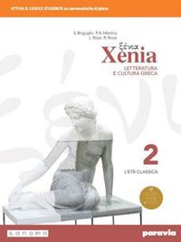 Xenia. Letteratura e cultura greca. Con e-book. Con espansione online. Vol. 2 - Luisa Rossi, Rosa Rossi, Stefano Briguglio - Libro Paravia 2019 | Libraccio.it