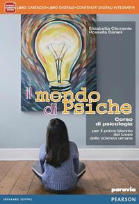 Mondo di psiche. Con e-book. Con espansione online - Elisabetta Clemente, Rossella Danieli - Libro Paravia 2014 | Libraccio.it