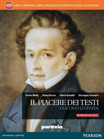 Il piacere dei testi. Leopardi. Per le Scuole superiori. - Baldi, Giusso, Razetti - Libro Paravia 2015 | Libraccio.it