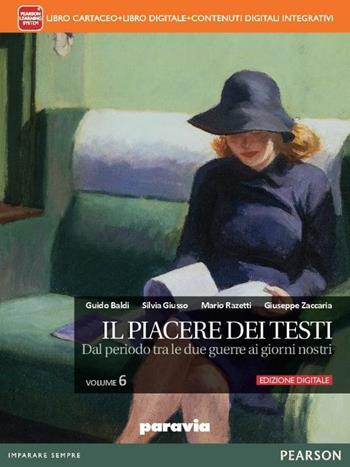 Il piacere dei testi. Con e-book. Con espansione online. Vol. 6 - Baldi, Giusso, Razetti - Libro Paravia 2016 | Libraccio.it