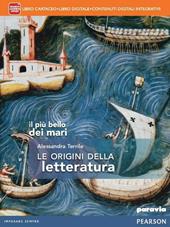 Il più bello dei mari. Le origini della letteratura. Con e-book. Con espansione online