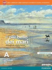 Il più bello dei mari. Vol. A. Corso di scrittura-Didatsore. Ediz. mylab. Con e-book. Con espansione online