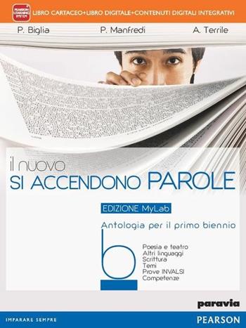 Il nuovo si accendono parole. Ediz. mylab. Per le Scuole superiori. - Paola Biglia, Paola Manfredi, Alessandra Terrile - Libro Paravia 2014 | Libraccio.it