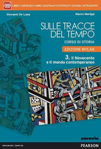 Sulle tracce del tempo. Ediz. mylab. Con e-book. Con espansione online. Vol. 3 - Giovanni De Luna, Marco Meriggi - Libro Paravia 2014 | Libraccio.it