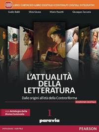 Attualità della letteratura. Con Laboratorio competenze-Antologia Divina Commedia. Per le Scuole superiori. Vol. 1 - Guido Baldi, Silvia Giusso, Mario Razetti - Libro Paravia 2014 | Libraccio.it