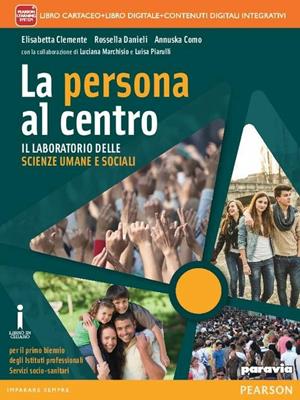 Persona al centro. Con e-book. Con espansione online - Elisbetta Clemente, Rossella Danieli, Annuska Como - Libro Paravia 2015 | Libraccio.it
