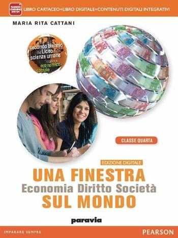 Una finestra sul mondo. Per le Scuole superiori. Vol. 4 - M. Rita Cattani - Libro Paravia 2014 | Libraccio.it