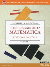 Linguaggio della matematica. Con fascicolo INVALSI. Ediz. mylab. Con e-book. Con espansione online. Vol. 1