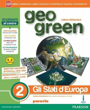 Geo green. Con Atlante e Imparare facile. Per la Scuola media. Vol. 2 - Carlo Griguolo - Libro Paravia 2015 | Libraccio.it