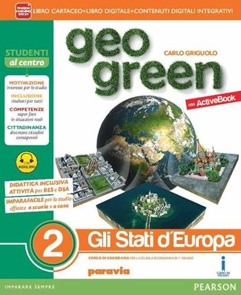 Geo green. Activebook. Per la Scuola media. Vol. 2 - Carlo Griguolo - Libro Paravia 2015 | Libraccio.it