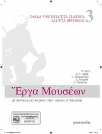 Erga museon. Per le Scuole superiori. Vol. 3: Dalla fine dell'età classica all'età imperiale - Rossi, Gallici, Vallarino - Libro Paravia 2012 | Libraccio.it