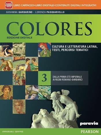 Colores. Per le Scuole superiori. Vol. 3 - Garbarino, Pasquariello - Libro Paravia 2016 | Libraccio.it