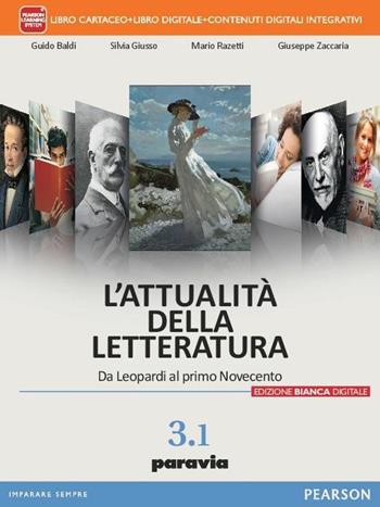 L'attualità della letteratura. Ediz. bianca digitale. Per le Scuole superiori. Vol. 3/1 - Guido Baldi, Silvia Giusso, Mario Razetti - Libro Paravia 2017 | Libraccio.it