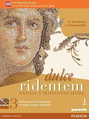Dulce ridentem 2. Vol. 3 - Giovanna Garbarino, Lorenza Pasquariello - Libro Paravia 2016 | Libraccio.it