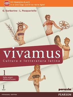 Vivamus. Per le Scuole superiori. Vol. 1 - Garbarino, Pasquariello - Libro Paravia 2016 | Libraccio.it