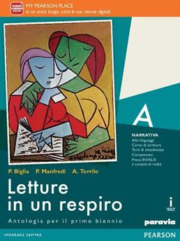 Letture in un respiro. Vol. A. Per le Scuole superiori. - Biglia, Manfredi, Terrile - Libro Paravia 2016 | Libraccio.it