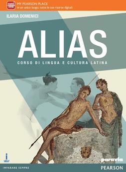Alias. Per le Scuole superiori. - Domenici - Libro Paravia 2016 | Libraccio.it