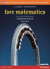 Fare matematica. Ediz. mylab. Per le Scuole superiori. Con e-book. Con espansione online. Vol. 2