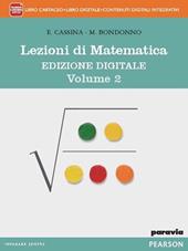 Lezioni di matematica. Ediz. mylab. Per le Scuole superiori. Con e-book. Con espansione online. Vol. 2