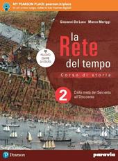 La rete del tempo. Per il secondo biennio e quinto anno delle Scuole superiori. Con ebook. Con espansione online. Vol. 2: Dalla metà del Seicento all'Ottocento