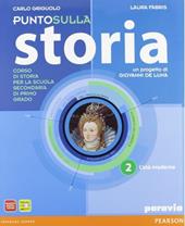 Punto sulla storia. Con espansione online. Vol. 2