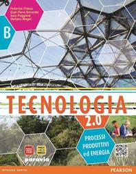 Tecnologia 2.0. Con espansione online. Processi produttivi ed energia  - Libro Paravia 2011 | Libraccio.it