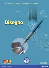 Disegno e tecnologia. Disegno e progettazione disegno. industriali. Con espansione online - Mario Angelino, G. Franco Begni, Cesare Rovere - Libro Paravia 2010 | Libraccio.it