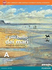 Il più bello dei mari. Vol. A. Didastore. Con e-book. Con espansione online - Paola Biglia, Paola Manfredi, Alessandra Terrile - Libro Paravia 2014 | Libraccio.it