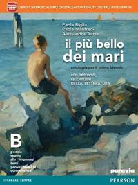 Il più bello dei mari. Con Percorso le origini della letteratura. Per le Scuole superiori. Vol. 2 - Paola Biglia, Paola Manfredi, Alessandra Terrile - Libro Paravia 2014 | Libraccio.it