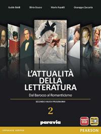 Attualità della letteratura. Con espansione online. Vol. 2 - Guido Baldi, Silvia Giusso, Mario Razzetti - Libro Paravia 2012 | Libraccio.it