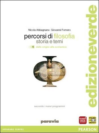 Percorsi di filosofia. Ediz. leggera. Con espansione online. Vol. 1 - Nicola Abbagnano, Elsa Fornero - Libro Paravia 2012 | Libraccio.it