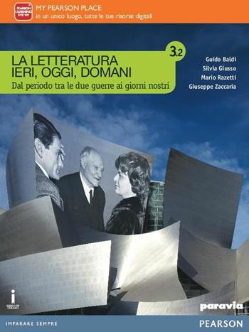 La letteratura ieri, oggi, domani. Vol. 3.2. Con e-book. Con espansione online - Baldi, Giusso, Razetti - Libro Paravia 2016 | Libraccio.it