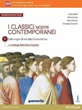 Classici nostri contemporanei. Con Divina commedia. Con e-book. Con espansione online. Vol. 1