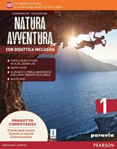 Natura avventura. Con Didattica inclusiva. Con e-book. Con espansione online. Vol. 1