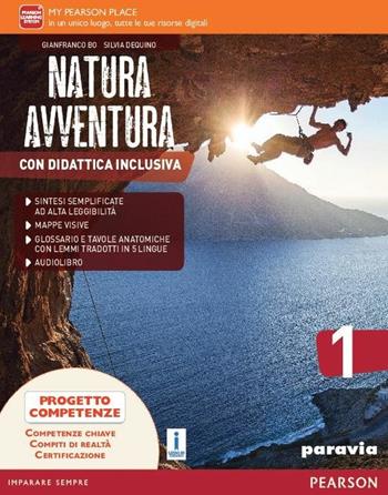 Natura avventura. Con Didattica inclusiva. Con e-book. Con espansione online. Vol. 1 - Bo, Dequino - Libro Paravia 2016 | Libraccio.it