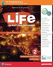 Life. La natura intorno. Con e-book. Con espansione online. Vol. 2