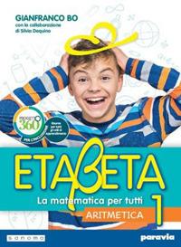 Etabeta. La matematica per tutti. Ediz. tematica. Con e-book. Con espansione online. Vol. 1 - Gianfranco Bo - Libro Paravia 2019 | Libraccio.it