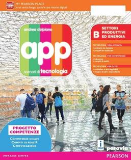 App. Scenari di tecnologia. Settori produttivi e energia. Per la Scuola media. - Delpiano - Libro Paravia 2016 | Libraccio.it