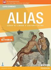 Alias. Ediz. activebook. Per le Scuole superiori. Con e-book. Con espansione online