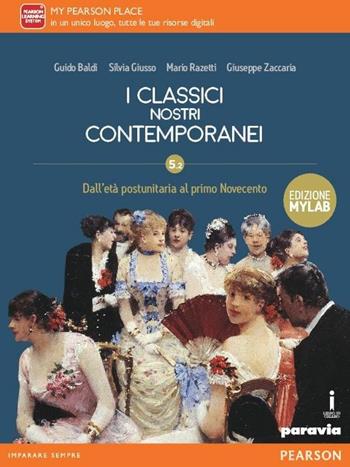 Classici nostri contemporanei 5.2. Ediz. mylab. Con e-book. Con espansione online. Vol. 5 - Guido Baldi, Silvia Giusso, Mario Razetti - Libro Paravia 2016 | Libraccio.it