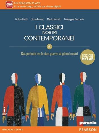 Classici nostri contemporanei. Ediz. mylab. Con e-book. Con espansione online. Vol. 6 - Baldi, Giusso, Razetti - Libro Paravia 2016 | Libraccio.it